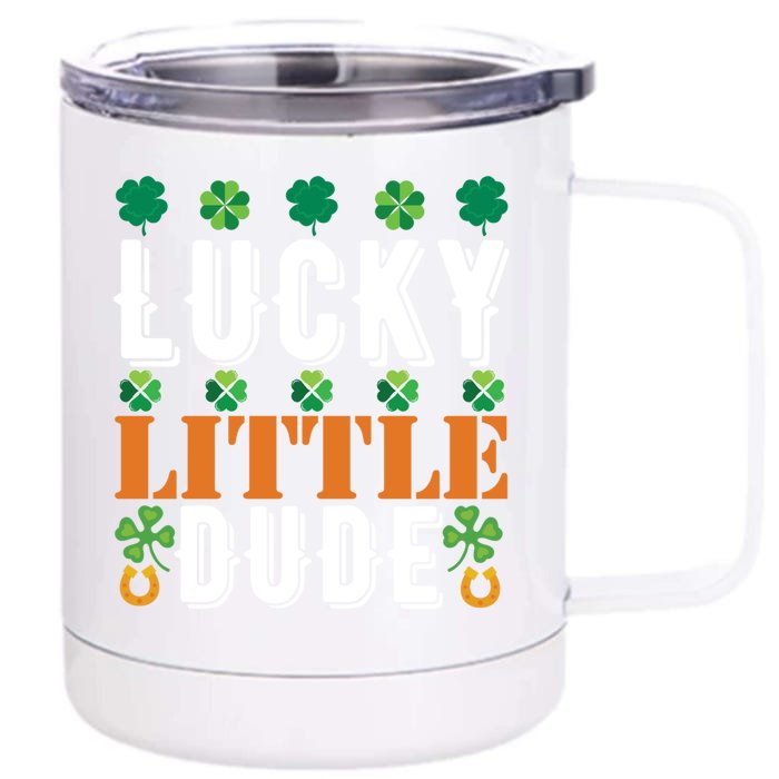 Lucky Little Dude Funny St Patrick' Day Gift Front & Back 12oz Stainless Steel Tumbler Cup