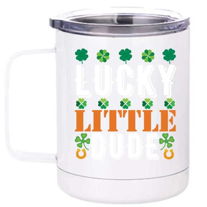 Lucky Little Dude Funny St Patrick' Day Gift Front & Back 12oz Stainless Steel Tumbler Cup