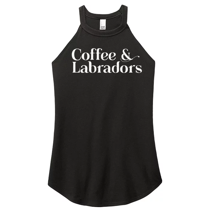 Labrador Lab Dog Coffee And Labrador Retriever Women’s Perfect Tri Rocker Tank