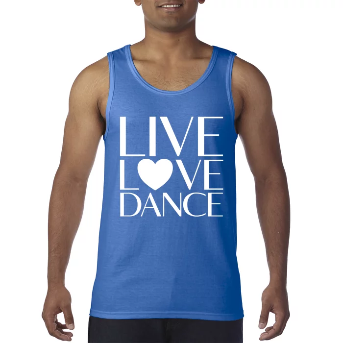 Live Love Dance I Love Dance Ballerina Ballet Gift Tank Top