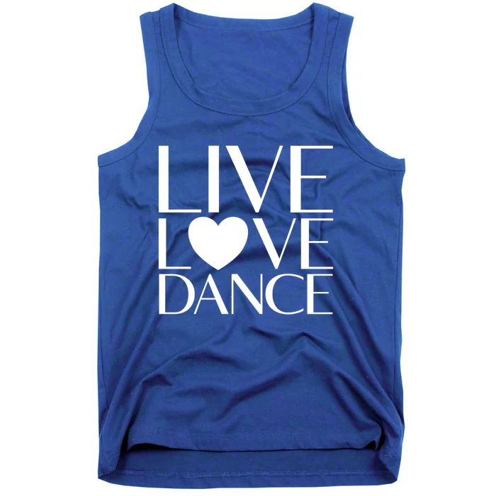 Live Love Dance I Love Dance Ballerina Ballet Gift Tank Top