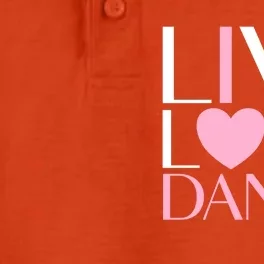 Live Love Dance I Love Dance Ballerina Ballet Gift Dry Zone Grid Performance Polo