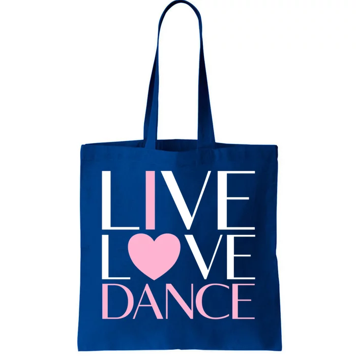 Live Love Dance I Love Dance Ballerina Ballet Gift Tote Bag