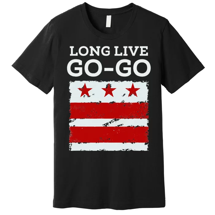 Long Live D.C. Gogo. Washington D.C. Premium T-Shirt