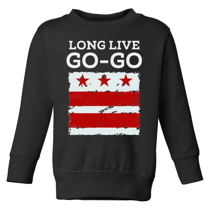 Long Live D.C. Gogo. Washington D.C. Toddler Sweatshirt