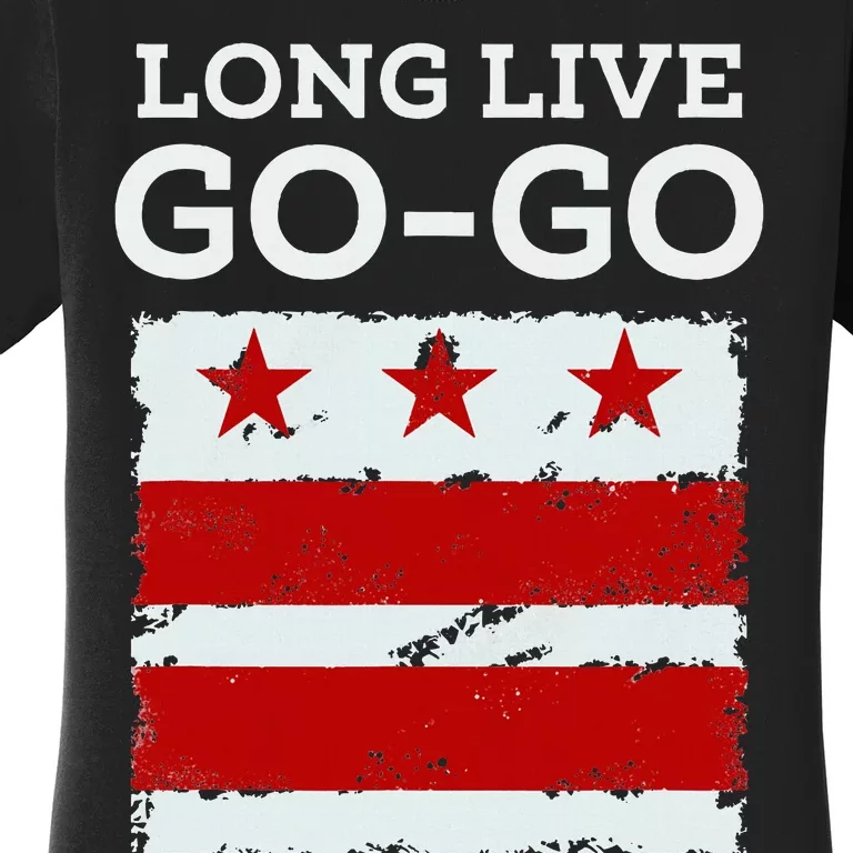 Long Live D.C. Gogo. Washington D.C. Women's T-Shirt