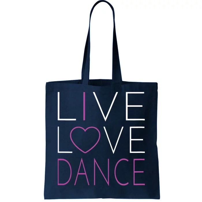 Live Love Dance I Love Dance Tote Bag