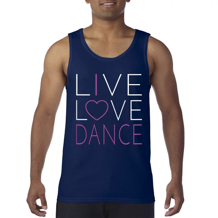 Live Love Dance I Love Dance Tank Top