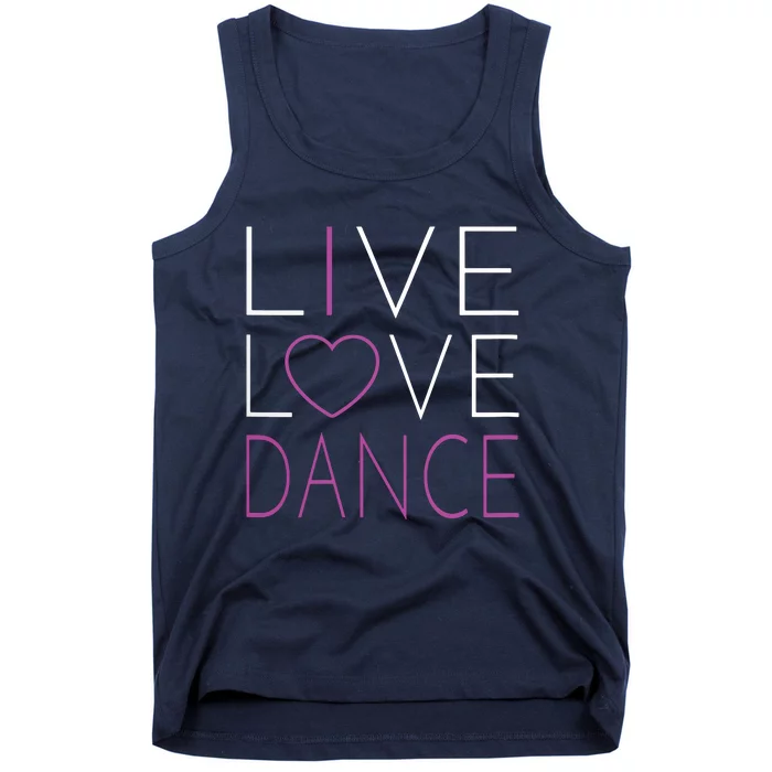 Live Love Dance I Love Dance Tank Top