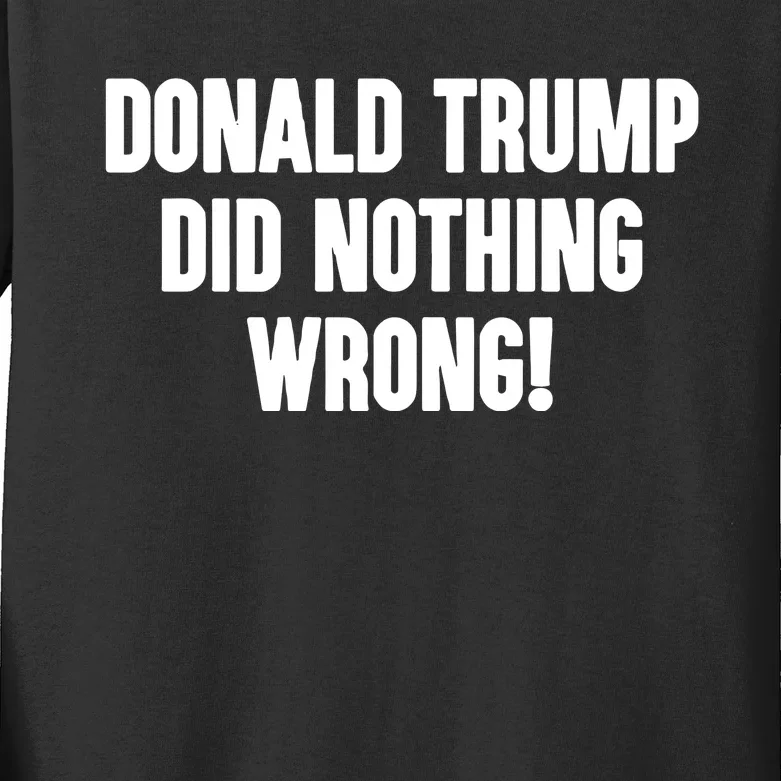 Laura Loomer Donald Trump Did Nothing Wrong Kids Long Sleeve Shirt