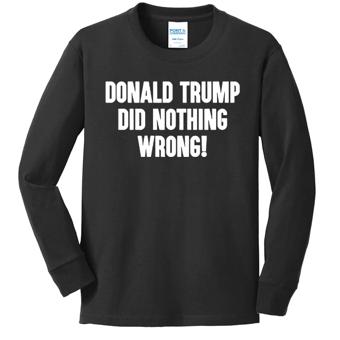 Laura Loomer Donald Trump Did Nothing Wrong Kids Long Sleeve Shirt