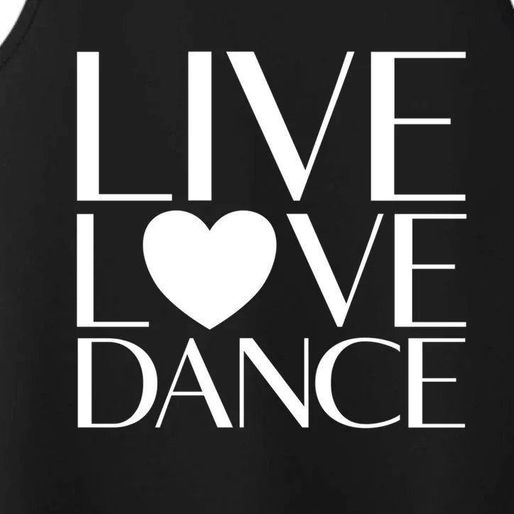 Live Love Dance I Love Dance Ballerina Ballet Gift Cool Gift Performance Tank