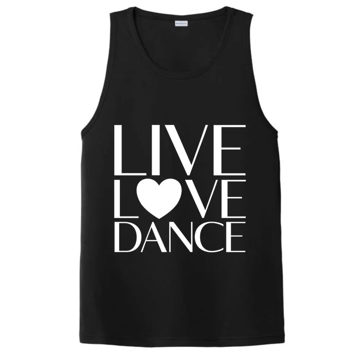 Live Love Dance I Love Dance Ballerina Ballet Gift Cool Gift Performance Tank