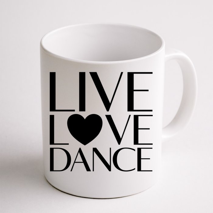 Live Love Dance I Love Dance Ballerina Ballet Gift Cool Gift Front & Back Coffee Mug