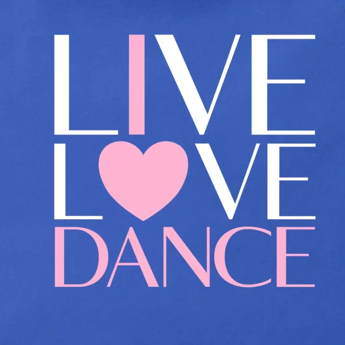 Live Love Dance I Love Dance Ballerina Ballet Gift Cool Gift Zip Tote Bag