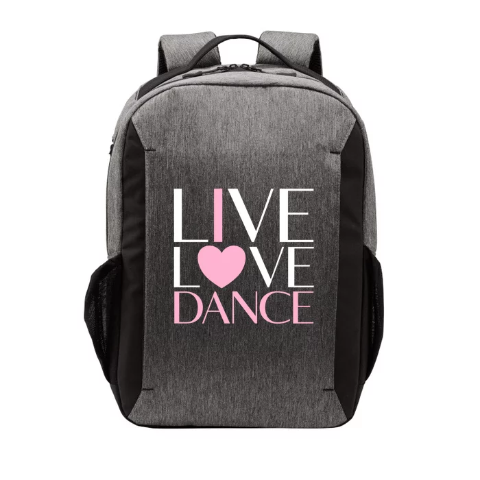 Live Love Dance I Love Dance Ballerina Ballet Gift Cool Gift Vector Backpack