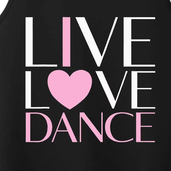 Live Love Dance I Love Dance Ballerina Ballet Gift For Girl Performance Tank