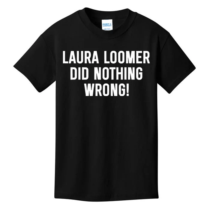 Laura Loomer Did Nothing Wrong Kids T-Shirt