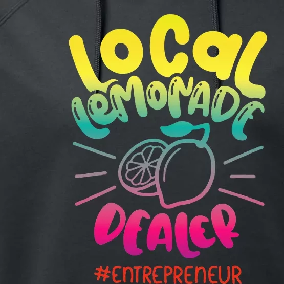 Local Lemonade Dealer Entrepreneur for Lemonade Founder CEO Performance Fleece Hoodie