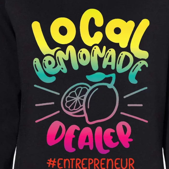 Local Lemonade Dealer Entrepreneur for Lemonade Founder CEO Womens California Wash Sweatshirt