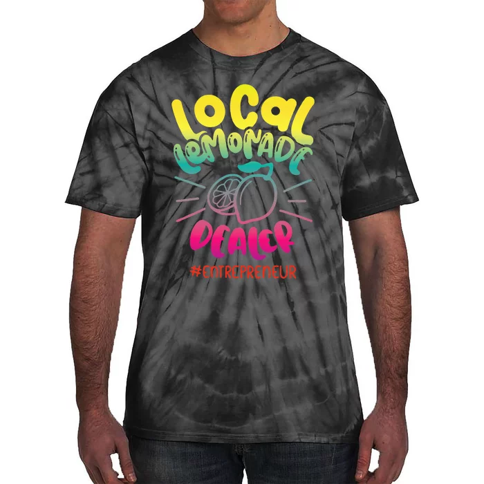 Local Lemonade Dealer Entrepreneur for Lemonade Founder CEO Tie-Dye T-Shirt