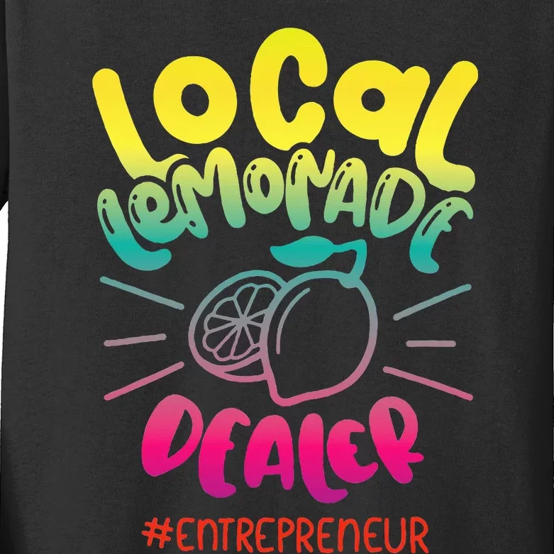 Local Lemonade Dealer Entrepreneur for Lemonade Founder CEO Kids Long Sleeve Shirt