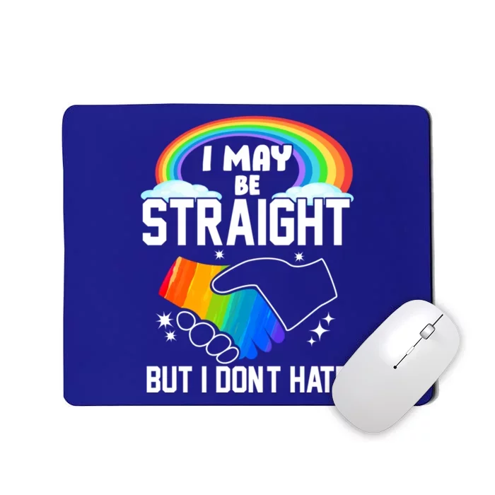 Lgbtq+ Love Equality Bi I May Be Straight But I Dont Hate Gift Mousepad