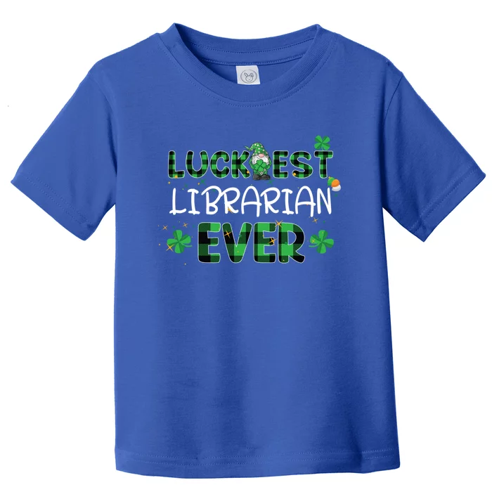 Luckiest Librarian Ever St Patricks Day Library Books Lover Gift Toddler T-Shirt