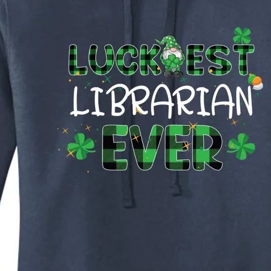 Luckiest Librarian Ever St Patricks Day Library Books Lover Gift Women's Pullover Hoodie