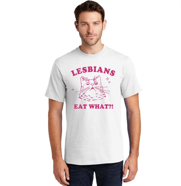 Lgbt Lesbians Eat What Tall T-Shirt