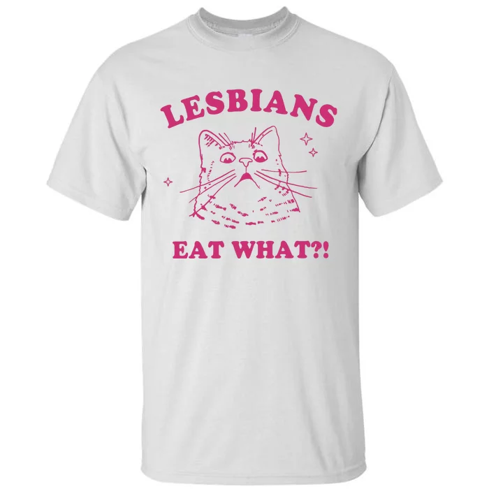 Lgbt Lesbians Eat What Tall T-Shirt