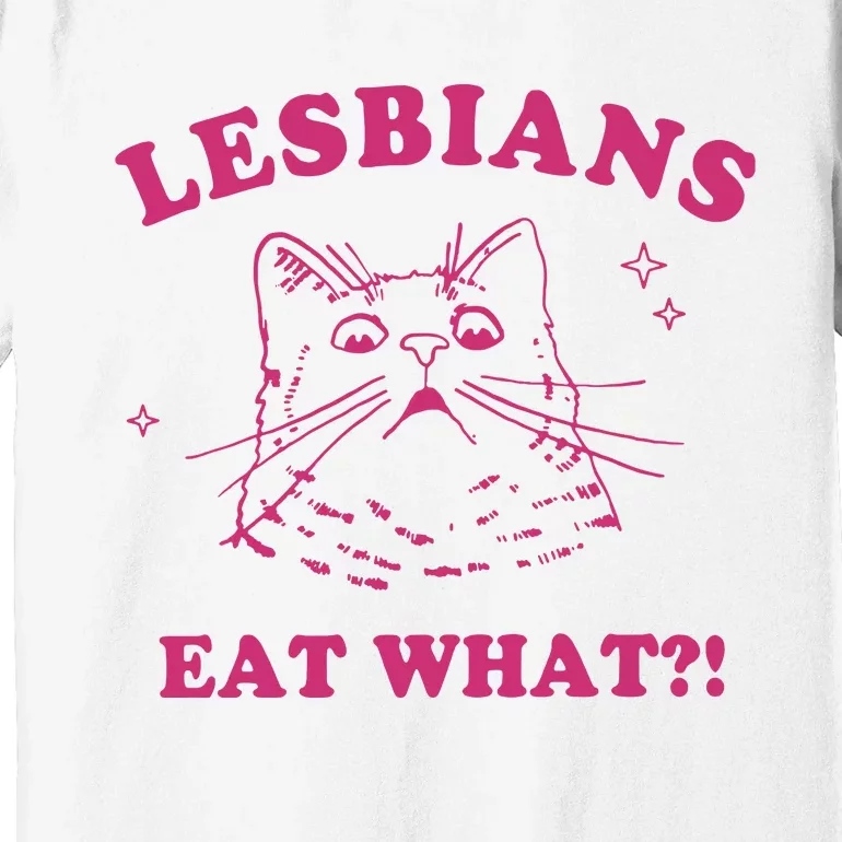 Lgbt Lesbians Eat What Premium T-Shirt