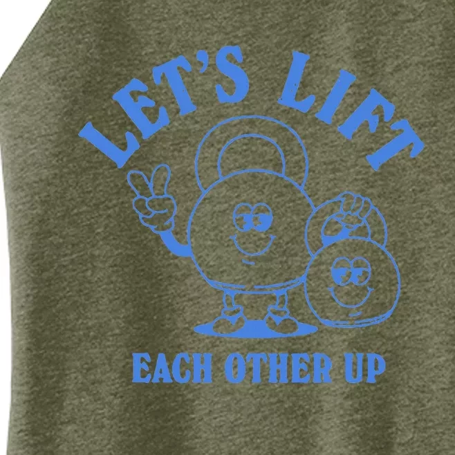 LetS Lift Each Other Up Women’s Perfect Tri Rocker Tank