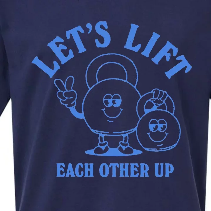 LetS Lift Each Other Up Sueded Cloud Jersey T-Shirt