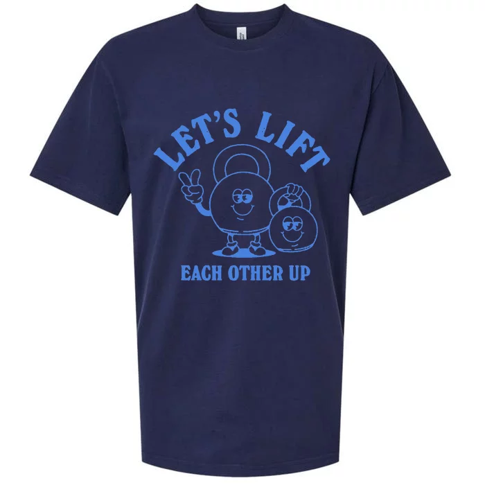 LetS Lift Each Other Up Sueded Cloud Jersey T-Shirt