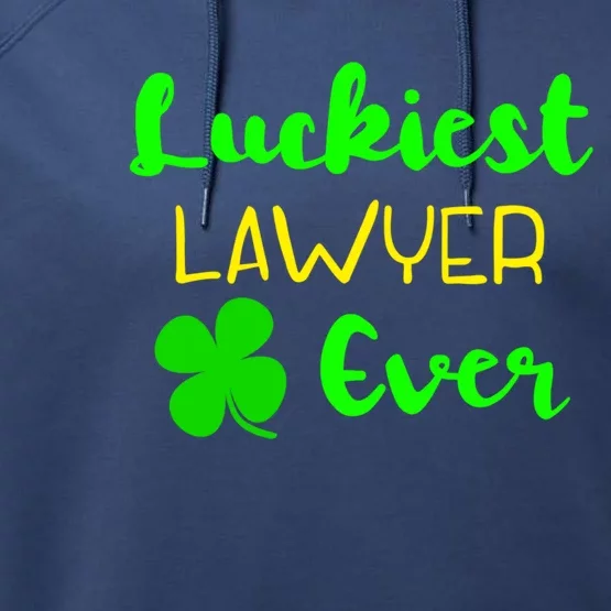 Luckiest Lawyer Ever St Patrick's Day Irish Attorney Legal Funny Gift Performance Fleece Hoodie