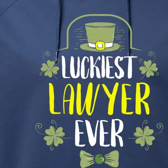 Luckiest Lawyer Ever St Patrick's Day Lawyers Gift Performance Fleece Hoodie