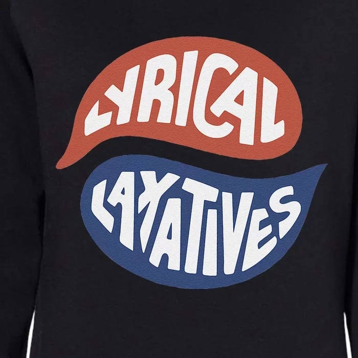 Lyrical Laxatives Funny Saying Deep Talk Podcast Womens California Wash Sweatshirt