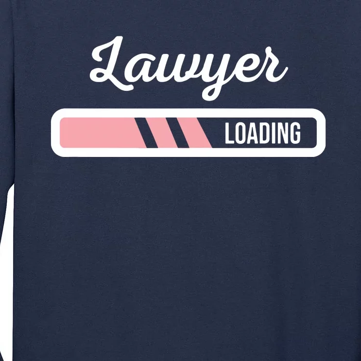 Lawyer Loading Funny New Lawyer Outfit Law Graduate Gift Tall Long Sleeve T-Shirt