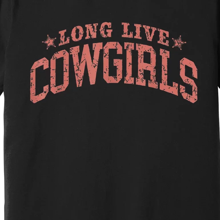 Long Live Funny Howdy Gifts Cowgirls Black Premium T-Shirt