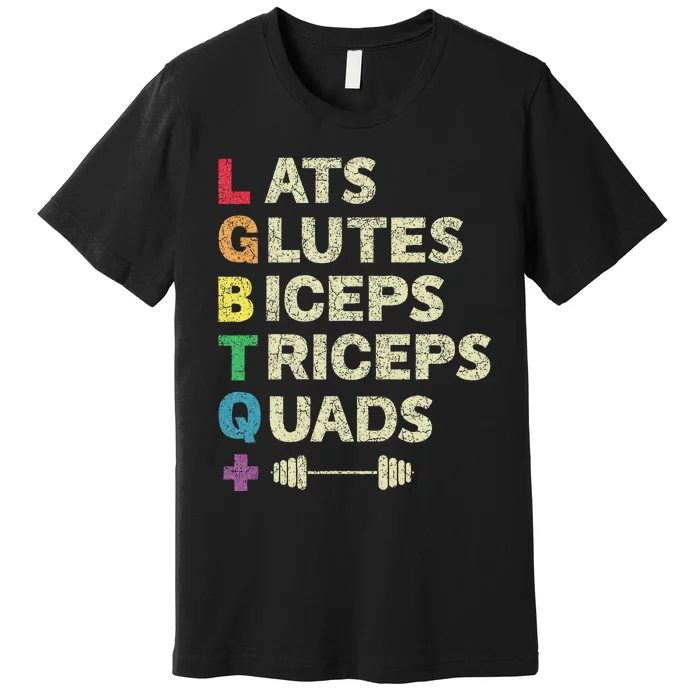 Lgbtq Lats Glutes Biceps Triceps Quads Weightlifting Premium T-Shirt