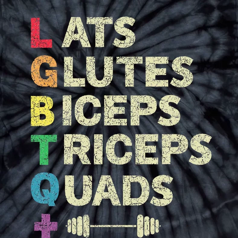 Lgbtq Lats Glutes Biceps Triceps Quads Weightlifting Tie-Dye T-Shirt