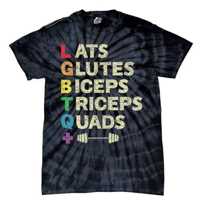 Lgbtq Lats Glutes Biceps Triceps Quads Weightlifting Tie-Dye T-Shirt