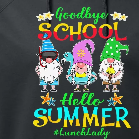 Lunch Lady Goodbye School Hello Summer Vacation Gnome Performance Fleece Hoodie