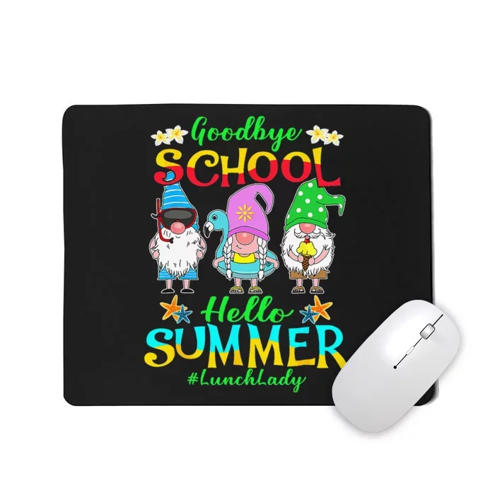 Lunch Lady Goodbye School Hello Summer Vacation Gnome Mousepad