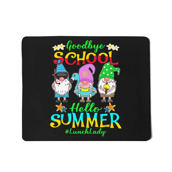 Lunch Lady Goodbye School Hello Summer Vacation Gnome Mousepad