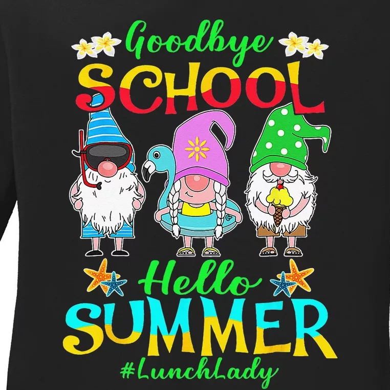 Lunch Lady Goodbye School Hello Summer Vacation Gnome Ladies Long Sleeve Shirt