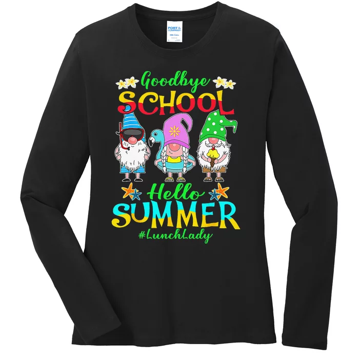 Lunch Lady Goodbye School Hello Summer Vacation Gnome Ladies Long Sleeve Shirt