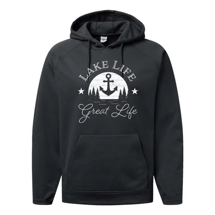 Lake Life Great Life On Water Good Nature Living Happiness Performance Fleece Hoodie