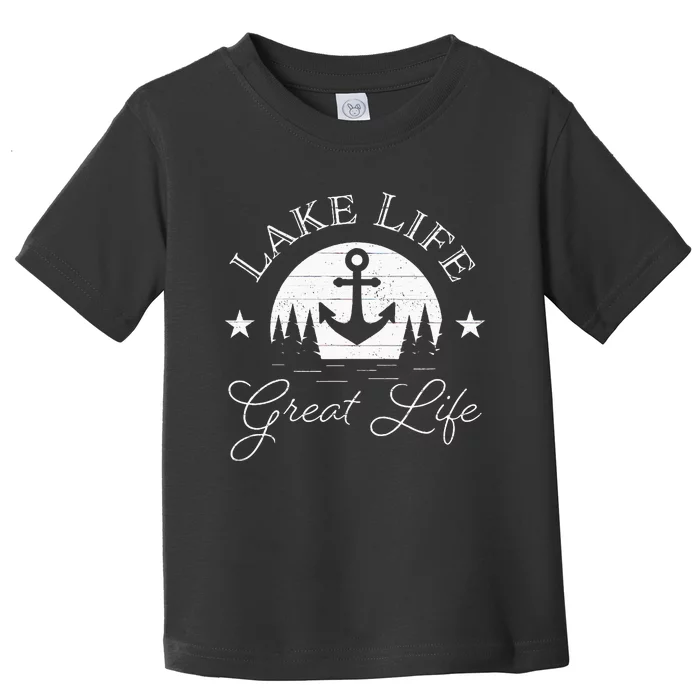 Lake Life Great Life On Water Good Nature Living Happiness Toddler T-Shirt